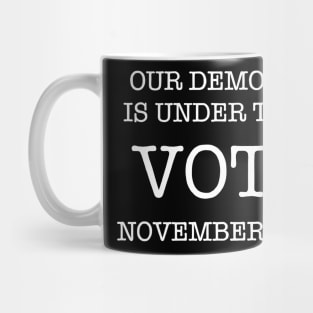 OUR DEMOCRACY IS UNDER THREAT (Ghost Version) Mug